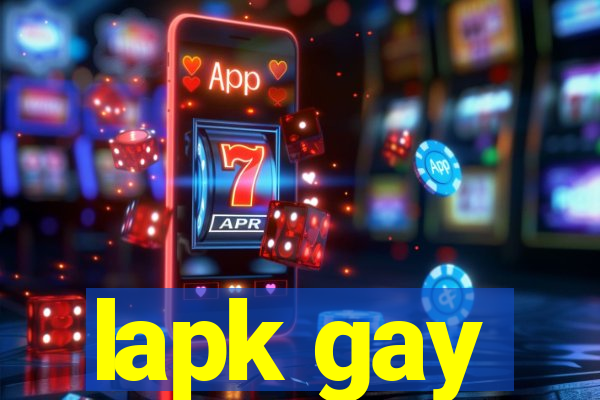 lapk gay